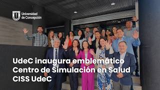 UdeC inaugura emblemático Centro de Simulación en Salud