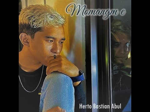Momangm E - Herto Bastian Abul (Offical Music Video)