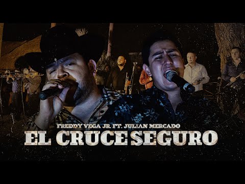 Julian Mercado X Freddy Vega Jr - El Cruce Seguro (Video Oficial)