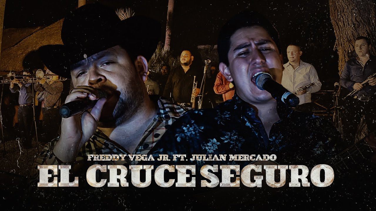 Julian Mercado X Freddy Vega Jr - El Cruce Seguro (Video Oficial)