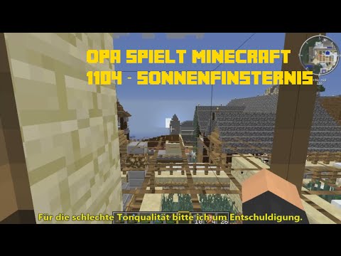 Opa spielt Minecraft 1104 – Sonnenfinsternis