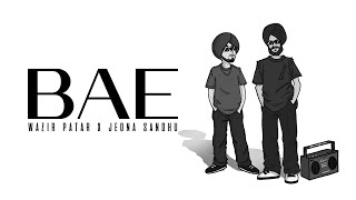 Bae  Wazir Patar  Jeona Sandhu   Official Video  E