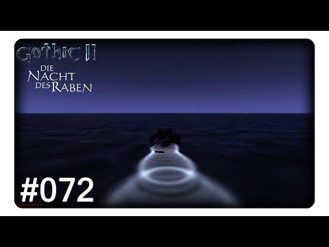 Ins Nichts schwimmen? #072 || Let's Play Gothic 2 Die Nacht des Raben | Deutsch | German