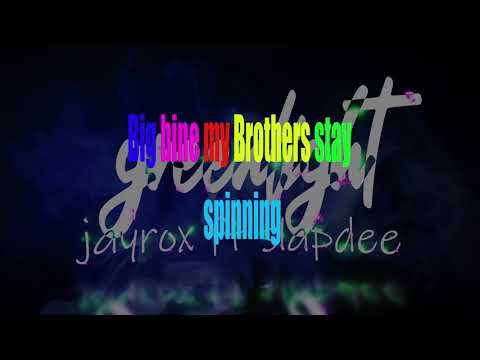 jay rox ft slap dee  Greenlight Lyric video