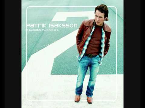 Patrik Isaksson - Tillbaks igen