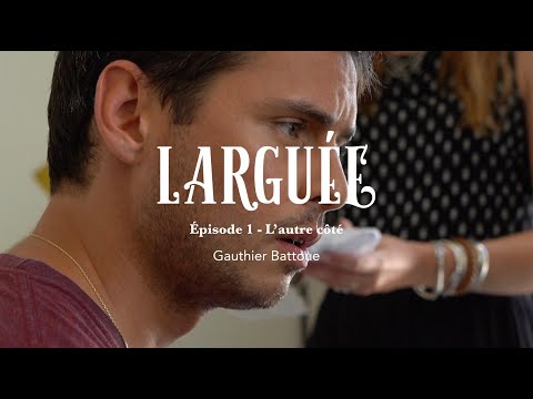 LARGUEE LA SERIE - L'Autre côté - Episode 1 - Gauthier Battoue