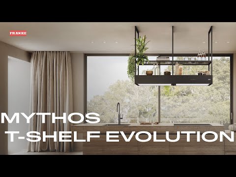 Franke Mythos T-Shelf Evolution Hood - Benefits