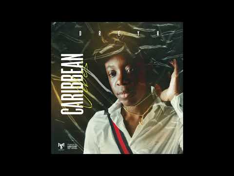 Dreyh - Caribbean Girl (Audio)
