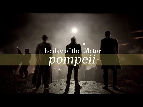 The Day of The Doctor MV / Pompeii