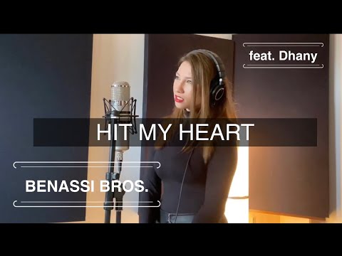 HIT MY HEART (Benassi Bros. feat. Dhany cover)