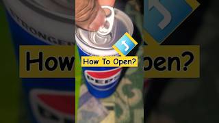 How To Open Pepsi Can