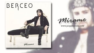 Jorge Berceo - Mírame (Single Version)