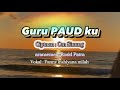 LAGU PERPISAHAN Syahdu Dan Mengharukan GURU PAUDKU Ciptaan Om Sinung