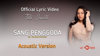 Download lagu Tata Janeeta  - Sang Penggoda  ||  Acoustic Version mp3