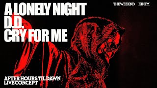 The Weeknd - A Lonely Night / D.D / Cry For Me (After Hours Til Dawn) [Live Concept]
