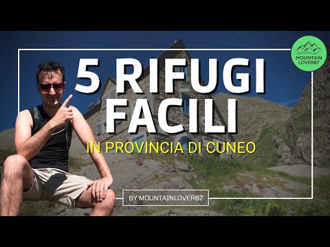 5 rifugi FACILI in provincia di CUNEO, Piemonte - by Mountainlover87 [SUB english - Francais]