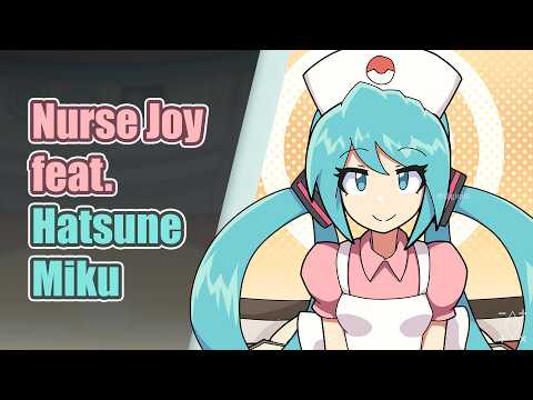 Nurse Joy feat. Hatsune Miku