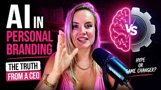 The Truth About AI in Personal Branding | CEO Perspective