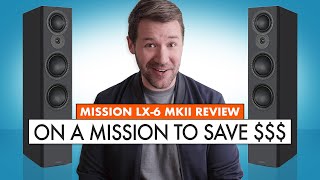 HiFi Speakers on a Budget 🔥 MISSION SPEAKERS LX-6 II Review