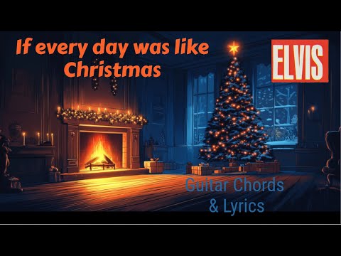 If Everyday Was Like Christmas - Elvis Presley