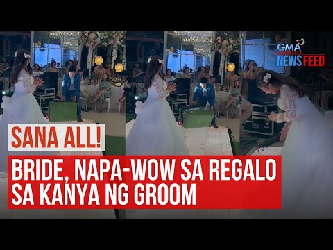 Bride, napa-wow sa regalo sa kanya ng groom GMA Integrated Newsfeed