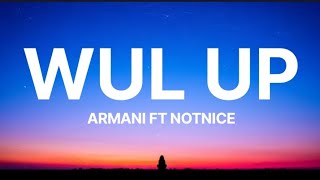 Download lagu Armanii - WUL UP ( lyrics) Ft Notnice |'βWul up yuh Hand yuh p**** never shot a man' mp3 Download lagu Armanii - WUL UP ( lyrics) Ft Notnice |'βWul up yuh Hand yuh p**** never shot a man' mp3