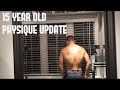 15 YEAR OLD PHYSIQUE UPDATE LEAN AF