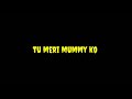 Tujhe Jane Na Dunga Baby Ajj What S App Status