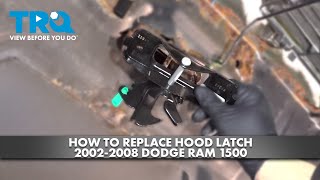 How to Replace Hood Latch 2002-2008 Dodge RAM