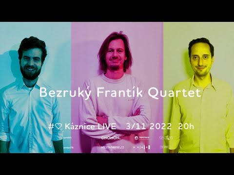 Káznice LIVE & NAŽIVO - Bezruký Frantík Quartet