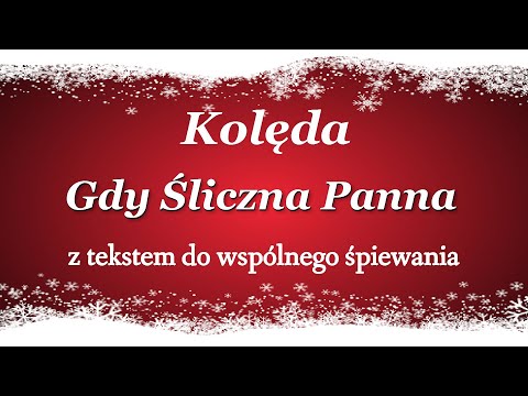 Kolędy Polskie - Gdy Śliczna Panna, syna kołysała - kolęda z tekstem - Babadu TV