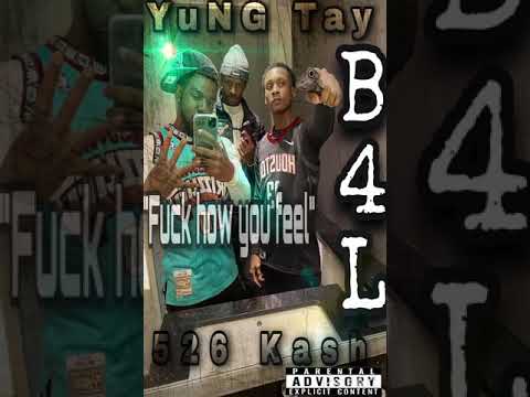 YuNG Tay x 526 Kash “Fuck how you feel”