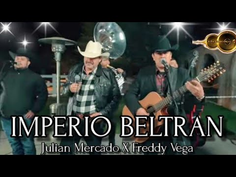 IMPERIO BELTRAN - JULIÁN MERCADO X FREDDY VEGA [2023] ..