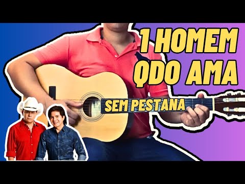 Um homem quando ama - Chitãozinho & Xororó