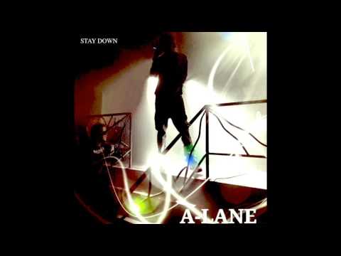 A-LANE "STAY DOWN" | Prod. ShawtyChrisBeatz