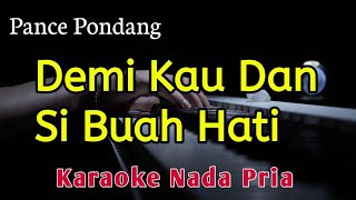 Download lagu Karaoke Demi Kau Dan Si Buah Hati - Nada Pria Pance Pondang mp3 Download lagu Karaoke Demi Kau Dan Si Buah Hati - Nada Pria Pance Pondang mp3
