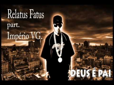 Deus é Pai - Relatus Fatus (part. Império VG & Handriell X)