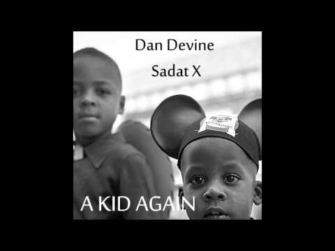 Dan Devine - A Kid Again (Feat. Sadat X)