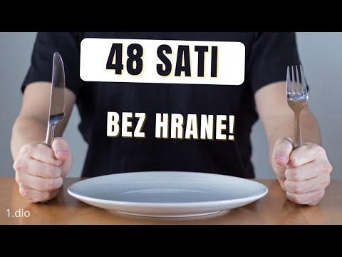 Što će se dogoditi Vašemu organizmu ako 48 SATI NE BUDETE JELI?  (1.dio)