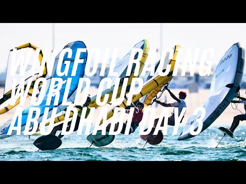 Wingfoil Racing World Cup Abu Dhabi 2023 | Highlights Day 3