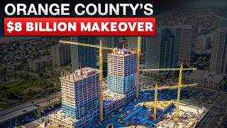 The $8 BILLION Plan to Change Orange County FOREVER!