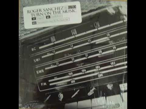 Roger Sanchez Feat. Gto - Turn On The Music ( Superchumbo's Turn Off The Lights Mix ) 2005