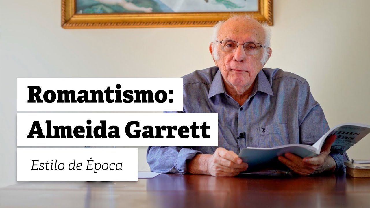 AULA 21 | ROMANTISMO: ALMEIDA GARRETT (Estilo de Época) | PROF. JORGE MIGUEL