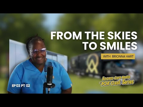 From Flight EMT to Dental Assistant with Brionna Hart | 'POD'cast EP 3: Part 2
