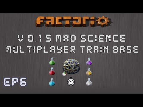 Factorio 0.15 Mad Science Ep 6: Fixing The Mainbus! - Multiplayer Train Base, Let's Play,Gameplay