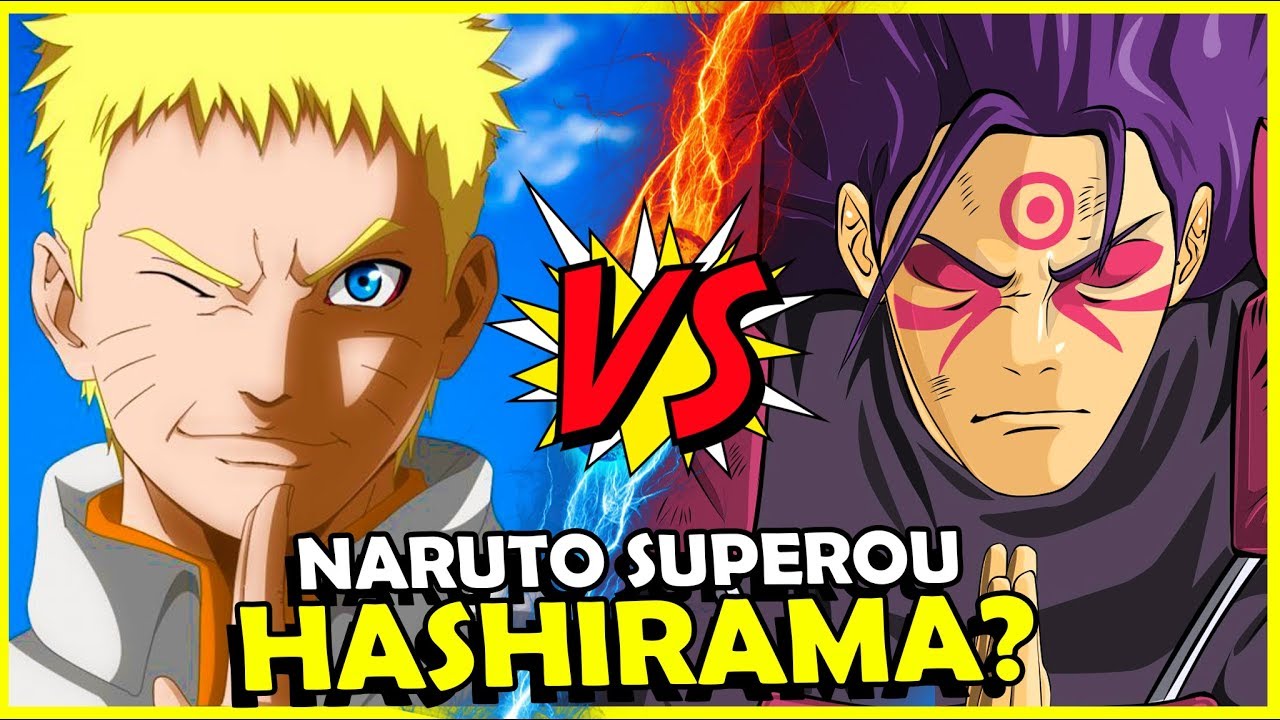 SERA QUE NARUTO REALMENTE SUPEROU HASHIRAMA?