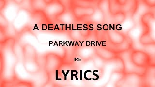 Parkway Drive - A Deathless Song (Lyrics)