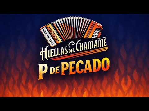 P De Pecado - Huellas del Chamamé 