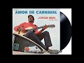 AMOR DE CARNAVAL - Vesão Americana - JORGE BEN JOR