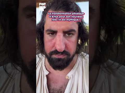 La transformation physique d'Artus pour son nouveau rôle ! Il est mythique !